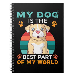 Mein Hund ist der beste Teil meines World-Notebook Notizblock