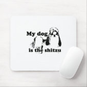 MEIN HUND IST DER SHITZU MOUSEPAD (Mit Mouse)