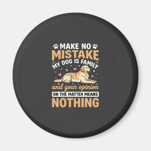 Mein Hund ist ein Familienzitat Magnet
