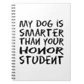 Mein Hund ist klüger als dein Ehrenstudent lustig Notizblock (Vorderseite)
