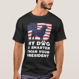 Mein Hund ist klüger als dein Präsident Pet Pupp T-Shirt