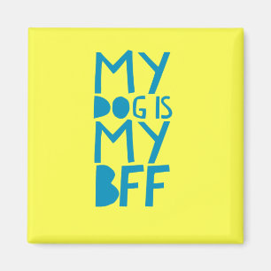 Mein Hund ist mein BESTE FREUNDIN Gelb-Magnet Magnet