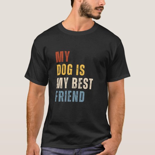 Mein Hund ist mein bester Freund Hund Lover Funny T-Shirt (Vorderseite)