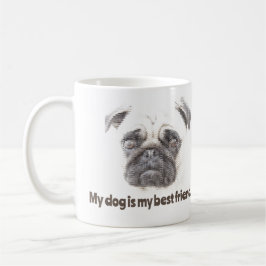 Mein Hund ist mein bester Freund. Kaffeetasse