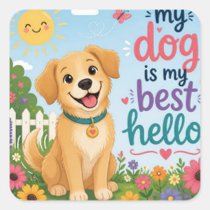 Mein Hund ist mein bestes Hallo – Süßes Hunde-Lieb Quadratischer Aufkleber