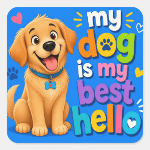 Mein Hund ist mein bestes Hallo – Süßes Hunde-Lieb Quadratischer Aufkleber