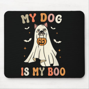 Mein Hund ist mein Boo Halloween-Geisterhund Gruse Mousepad