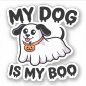 Mein Hund ist mein Boo-Shirt - Funny Dog Lover Ges Aufkleber (Vorderseite)