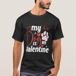 Mein Hund ist mein Liebhaber Niedlicher Hunde T-Shirt