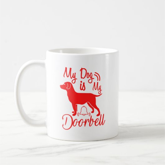 Mein Hund ist mein Türklingel - rotes Design Kaffeetasse (Links)