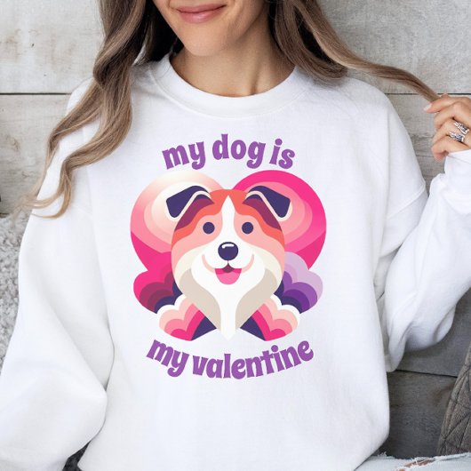 Mein Hund ist mein Valentine Sweatshirt