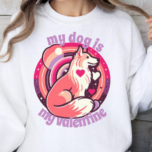 Mein Hund ist mein Valentine Sweatshirt