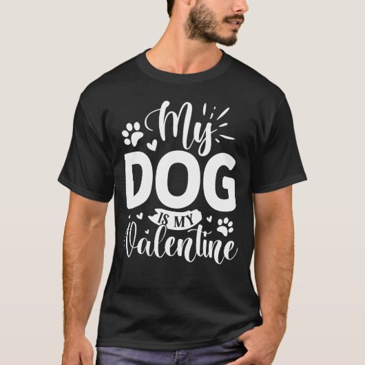 Mein Hund ist mein Valentine T-Shirt (Vorderseite)