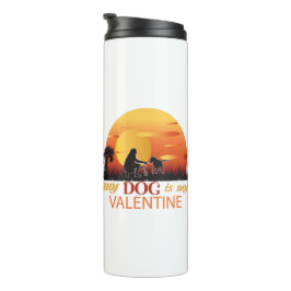 Mein Hund ist mein Valentine Thermosbecher