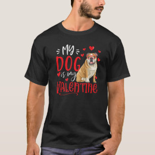 Mein Hund ist mein Valentiner Bulldogge Valentine T-Shirt