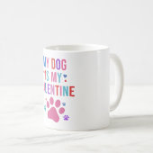 Mein Hund ist mein Valentinhund liebt Geschenke fü Kaffeetasse (VorderseiteRechts)