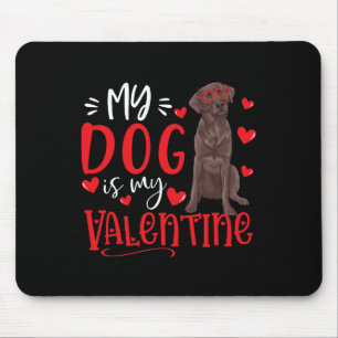 Mein Hund ist mein Valentinschokolade Labrador Val Mousepad