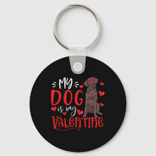 Mein Hund ist mein Valentinschokolade Labrador Val Schlüsselanhänger