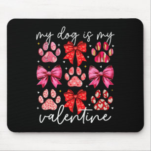 Mein Hund ist mein Valentinstag Coquette Bow Hund Mousepad