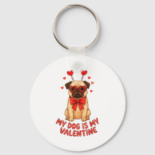 Mein Hund ist mein Valentinstag Pug Hundefreund Schlüsselanhänger