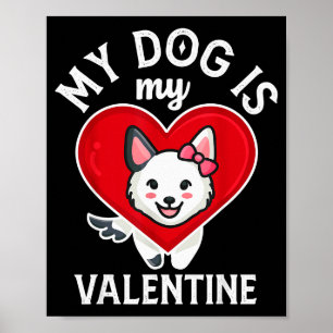 Mein Hund ist mein Valentinstag Süß Lustiges Gesch Poster