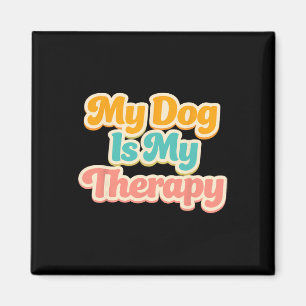 Mein Hund ist meine Therapie Lustiger Haustier Hum Magnet