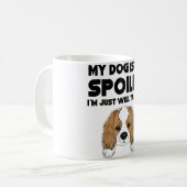 Mein Hund ist nicht verwöhnt Cavalier King Charles Kaffeetasse (Vorderseite Links)