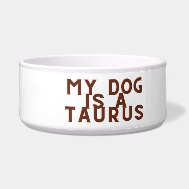 Mein Hund ist Taurus Napf (Vorderseite)
