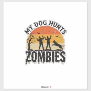 Mein Hund jagt Zombies Vintage Halloween Hund Art_ Aufkleber