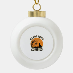 Mein Hund jagt Zombies Vintage Halloween Hund Desi Keramik Kugel-Ornament