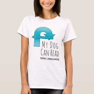 Mein Hund kann die Gebärdensprache Rallye lesen T-Shirt