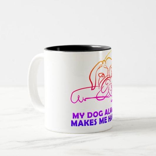 Mein Hund macht mich immer glücklich Zweifarbige Tasse (Vorderseite Links)