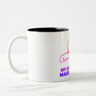 Mein Hund macht mich immer glücklich Zweifarbige Tasse