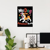 Mein Hund mein Adventure Buddy Poster (Heimbüro)
