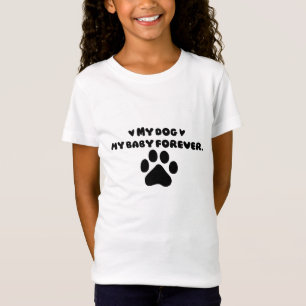 Mein Hund Mein Baby Für Immer Süße Hunde-Mama Lieb T-Shirt