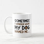 Mein Hund nannte mich Kaffeetasse (Links)