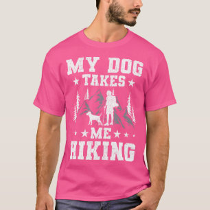 Mein Hund nimmt mich mit dem Camping zum Wanderrüc T-Shirt