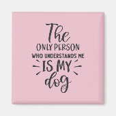 Mein Hund versteht Me Square Magnet (Vorne)