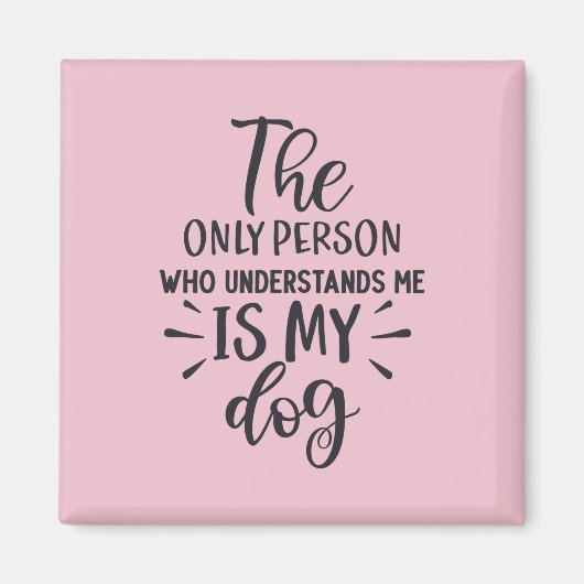 Mein Hund versteht Me Square Magnet (Vorne)