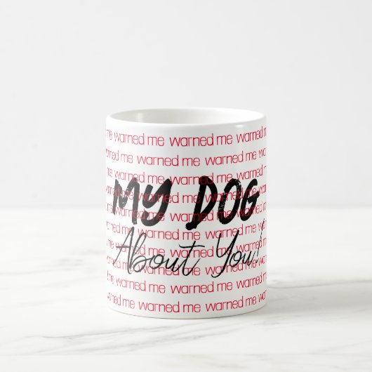 Mein Hund warnte mich vor deiner Tasse (Mittel)