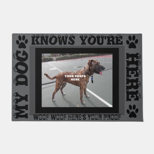Mein Hund weiß, dass du hier Personalisiertes Foto Fußmatte (Vorderseite)