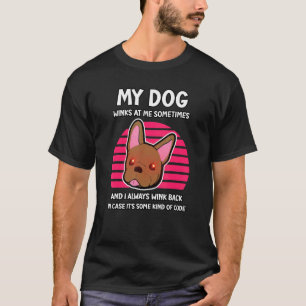 Mein Hund windet mir manchmal lustige Franzosen T-Shirt