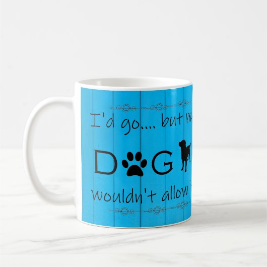 Mein Hund würde die Kaffee-Tasse nicht zulassen - Kaffeetasse (Links)