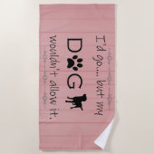 Mein Hund würde es kein Badetuch zulassen (Vorderseite)