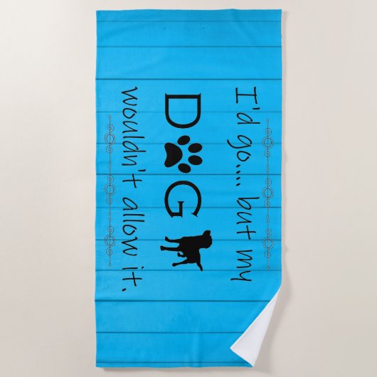 Mein Hund würde es kein Badetuch zulassen - blau (Vorderseite)