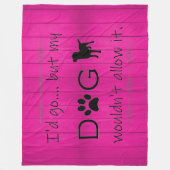 Mein Hund würde es nicht zulassen, dass es Vlies-S Fleecedecke (Vorderseite)