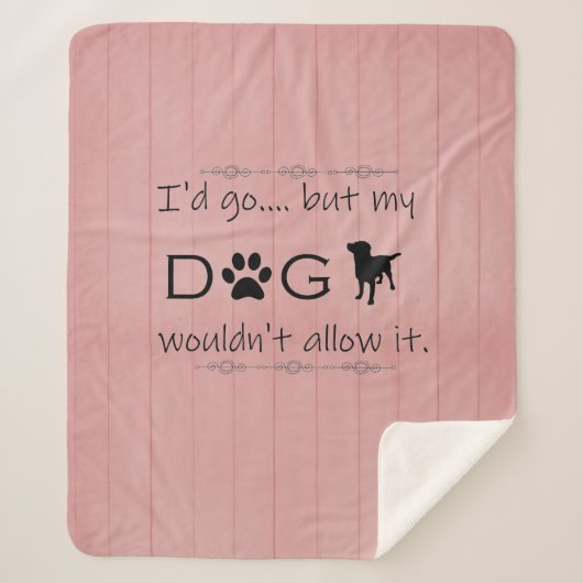 Mein Hund würde es nicht zulassen | Pink Sherpa Bl Sherpadecke (Vorderseite)