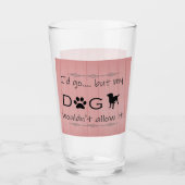 Mein Hund würde nicht zulassen, dass es einen Glas (Vorderseite)