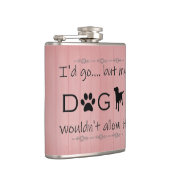 Mein Hund würde nicht zulassen, dass es flattert Flachmann (Rechts)