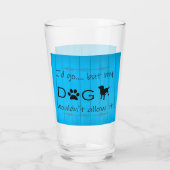 Mein Hund würde nicht zulassen, dass es Glas Cup - (Rückseite)